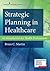 Strategic Planning in Healt...