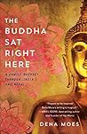 Book cover for The Buddha Sat Right Here: A Family Odyssey Through India and Nepal