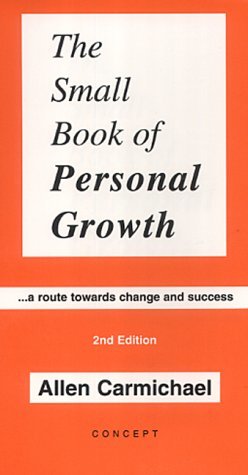 The Small Book of Personal Growth: A Route Towards Change and Success (Paperback)