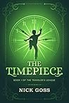The Timepiece: Book 1 of The Traveler's League