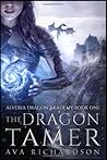The Dragon Tamer by Ava Richardson The Dragon Tamer by Ava Richardson