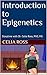 Introduction to Epigenetics...