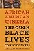 African American Cinema Thr...