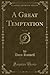 A Great Temptation, Vol. 3 ...