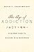 The Age of Addiction: How B...