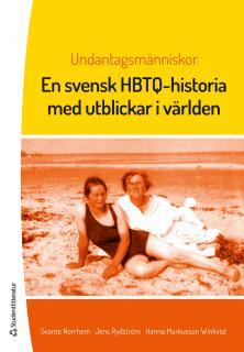 Undantagsmänniskor: en svensk HBTQ-historia med utblickar i världen
