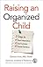 Raising an Organized Child:...