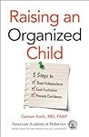 Raising an Organized Child by Damon Korb MD  FAAP