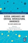 Glocal Languages and Critical Intercultural Awareness: The South Answers Back