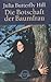 Die Botschaft der Baumfrau. by Julia Butterfly Hill