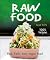 Raw Food: Fast, Fresh, Easy Vegan Food