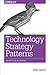 Technology Strategy Patterns: Architecture as Strategy