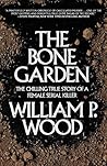 The Bone Garden: ...
