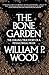The Bone Garden: The Chilling True Story of a Female Serial Killer