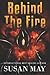 Behind The Fire