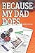 Because My Dad Does by Merv Payne
