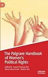 The Palgrave Handbook of Women’s Political Rights (Gender and Politics) The Palgrave Handbook of Women’s Political Rights (Gender and Politics)