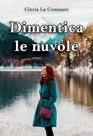Dimentica le nuvole (Kindle Edition)