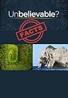 Unbelievable Facts