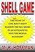 Shell Game: The Story of One Man's Rant Against the Big Banks in an Attempt to Save the World Economy
