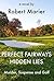 PERFECT FAIRWAYS ... HIDDEN LIES by Robert Marier