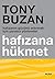 Hafızana Hükmet: Hafızanın gücünü artırmak için yaratıcı yöntemler (Turkish Edition)