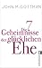 Die 7 Geheimnisse der glücklichen Ehe
