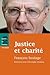 Justice et charité: Entretiens
