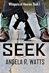 Seek by Angela R. Watts
