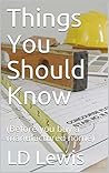 Things You Should Know: (Before you buy a manufactured home) Things You Should Know: (Before you buy a manufactured home)