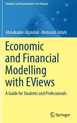Economic and Financial Modelling with EViews (Statistics and Econometrics for Finance)