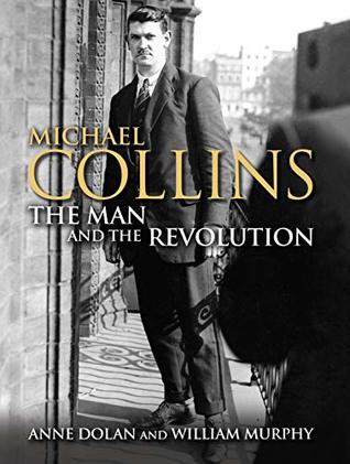 Michael Collins: The Man and the Revolution (Kindle Edition)