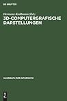 3D-Computergrafische Darstellungen (Handbuch der Informatik, 9,2) (German Edition)