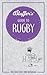 Bluffer's Guide to Rugby by Steven Gauge