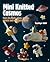 Mini Knitted Cosmos: Over 4...