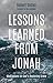 Lessons Learned from Jonah by Robert Snitko