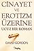 Cinayet ve Erotizm Üzerine ...