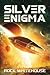 Silver Enigma: An ISC Fleet Novel (The ISC Fleet Series)