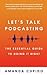 Let's Talk Podcasting: The ...