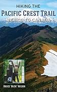 Hiking the Pacific Crest Trail: Mexico to Canada