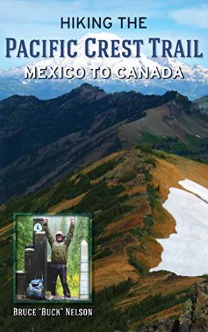 Hiking the Pacific Crest Trail: Mexico to Canada (Kindle Edition)
