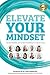 Elevate Your Mindset