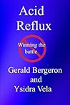 Acid Reflux: Winning the Battle Acid Reflux: Winning the Battle