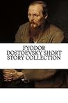 Fyodor Dostoevsky Short Story Collection