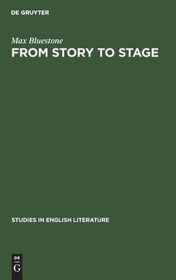 From Story to Stage: The Dramatic Adaption of Prose Fiction in the Period of Shakespeare and his Contemporaries (Studies in English Literature, 70) (German Edition)
