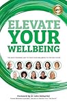 Elevate Your Wellbeing Elevate Your Wellbeing