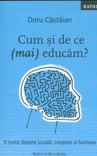 Cum și de ce (mai) educăm?