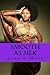 Smooth As Silk (The Voluptuously Curvy And Loving It Series)