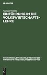 Einführung in die Volkswirtschaftslehre (Internationale Standardlehrbücher der Wirtschafts- und Sozialwissenschaften) (German Edition)