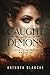 Caught by Demons by Kathryn Blanche